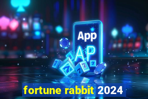 fortune rabbit 2024